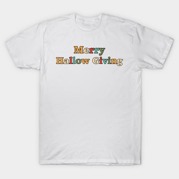 Merry Hallow Giving 3 T-Shirt by Milasneeze